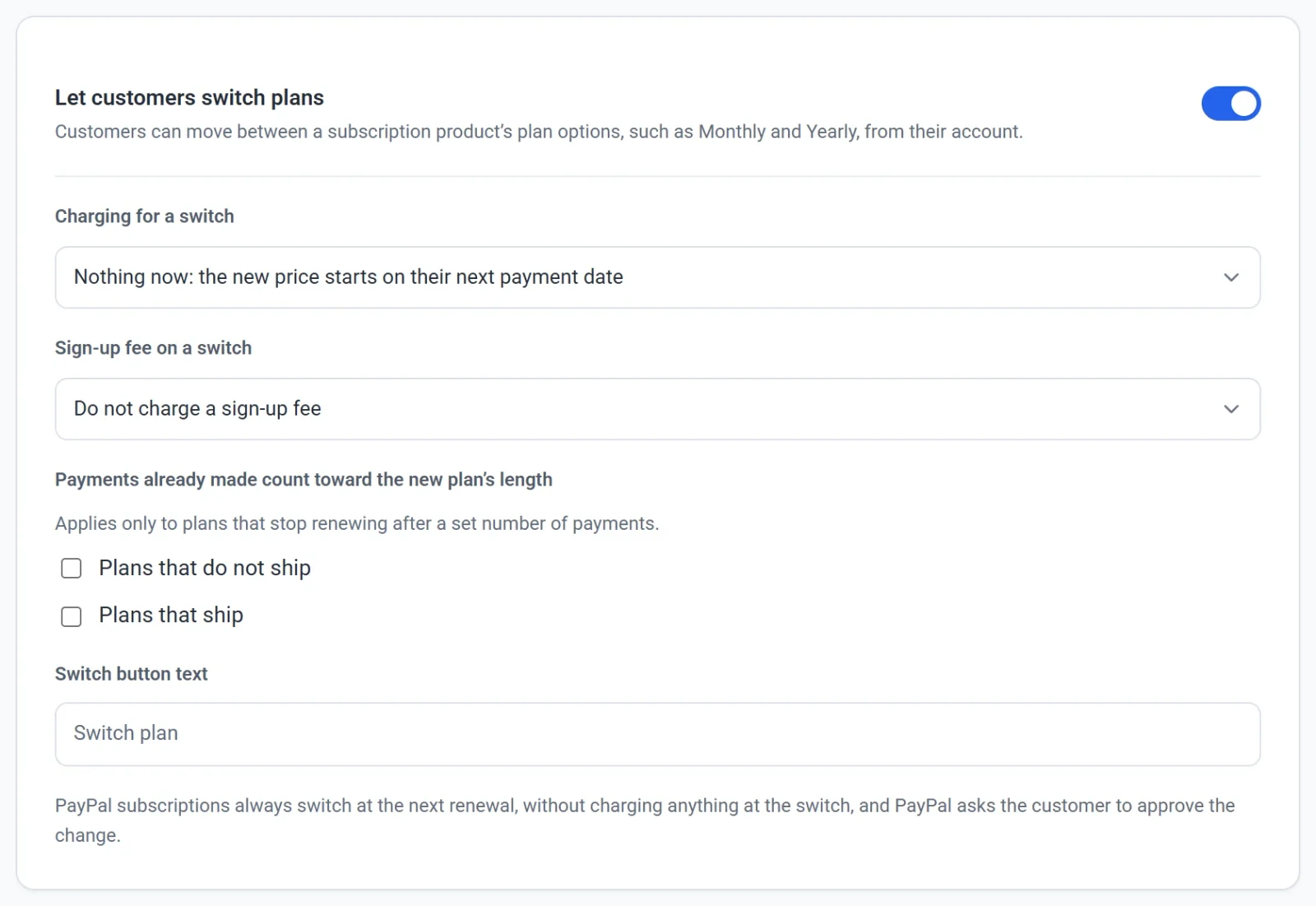 The Let customers switch plans card turned on, with the settings Charging for a switch, Sign-up fee on a switch, Payments already made count toward the new plan's length and Switch button text