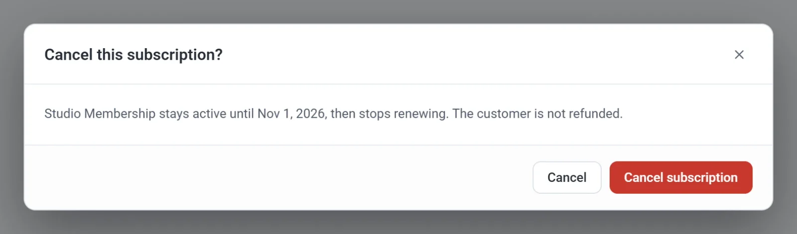 The Cancel this subscription? window, saying that Studio Membership stays active until the end of the period and that the customer is not refunded, with Cancel and Cancel subscription buttons