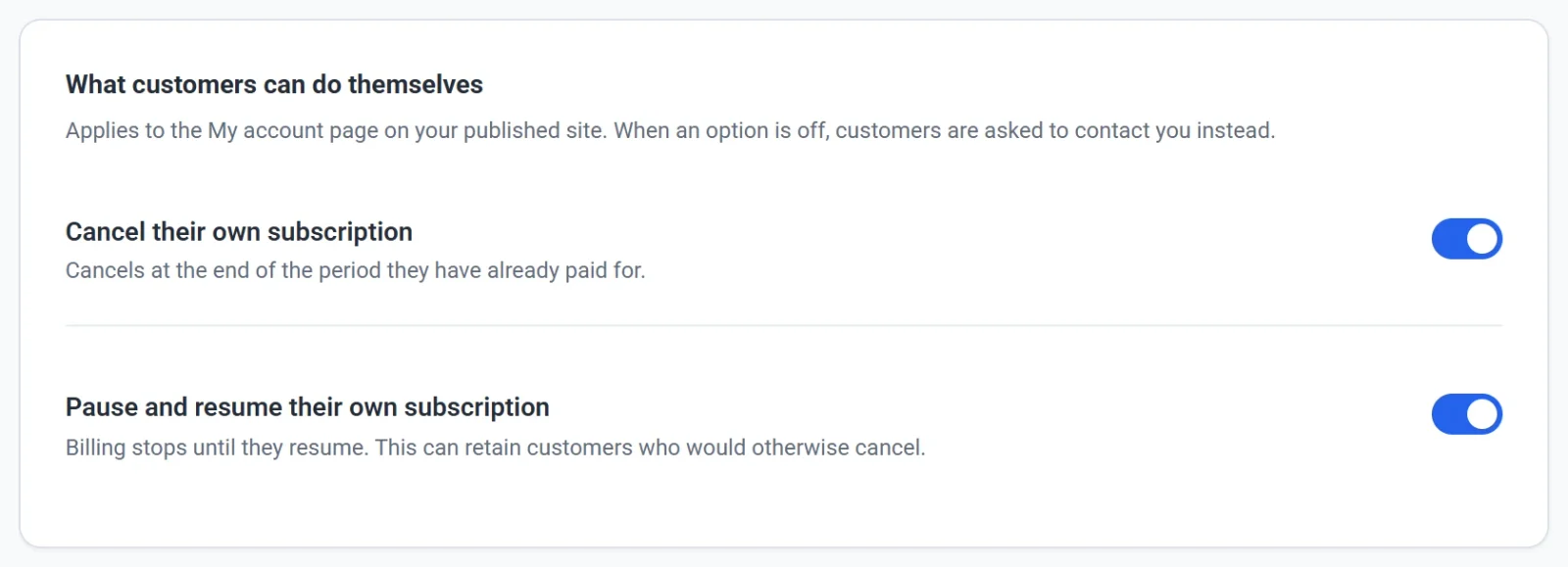 The What customers can do themselves card with the switches Cancel their own subscription and Pause and resume their own subscription both turned on