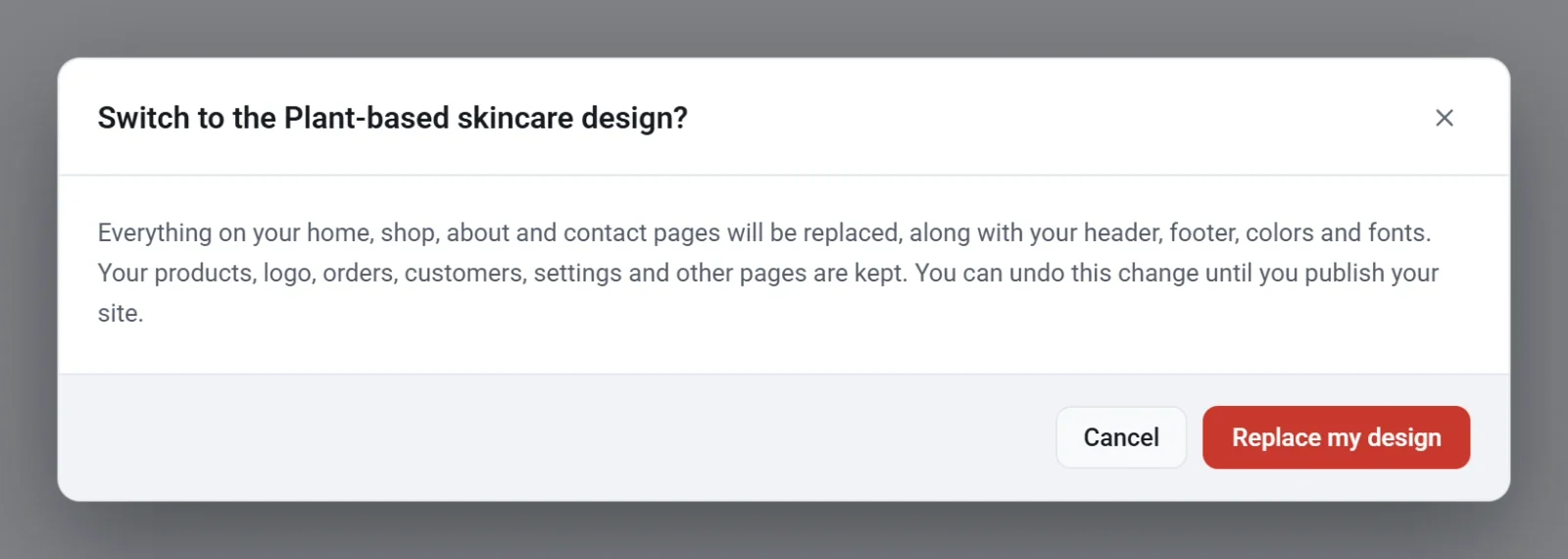 The window asking Switch to the Plant-based skincare design, with Cancel and Replace my design buttons