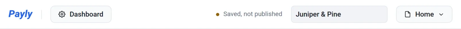 The left half of the top bar: the Payly logo, the Dashboard button, the save status, the site name and the page picker